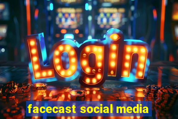 facecast social media